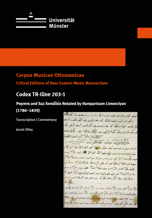 Cover des Buches "Cpdex TR-lüne 203-1: Pesrevs and Saz Semaisis Notated by Hampartsum Limonciyan (1786–1839) von Jacob Olley, das im Herbst 2025 in den Wissenschaftlichen Schriften der Universität Münster erscheint
